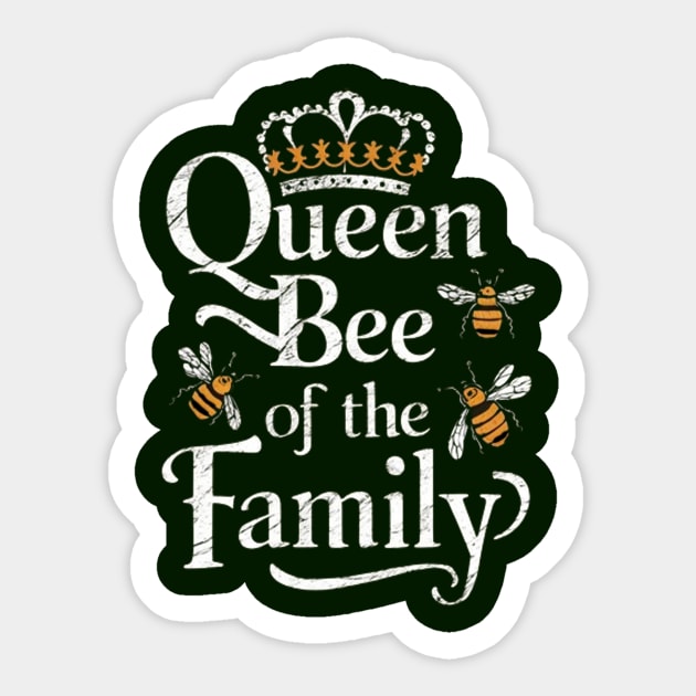 Queen Bee of the family Sticker by halazidan